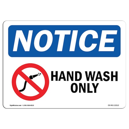 OSHA Notice Sign, Hand Wash Only With Symbol, 24in X 18in Aluminum